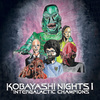 Kobayashi Nights I: Intergalactic Champions