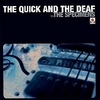 The Quick And The Deaf