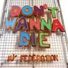 Don't Wanna Die