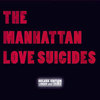 The Manhattan Love Suicides: Longer & Louder 