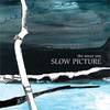 Slow Picture