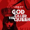 God Killed The Queen