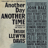 Another Day, Another Time: Celebrating The Music Of "Inside Llewyn Davis"